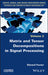 Matrix and Tensor Decompositions in Signal Processing by G. Rard Favier