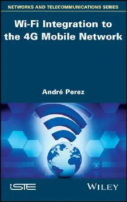 Wi-Fi Integration on the 4g Mobile Network by Andr Perez