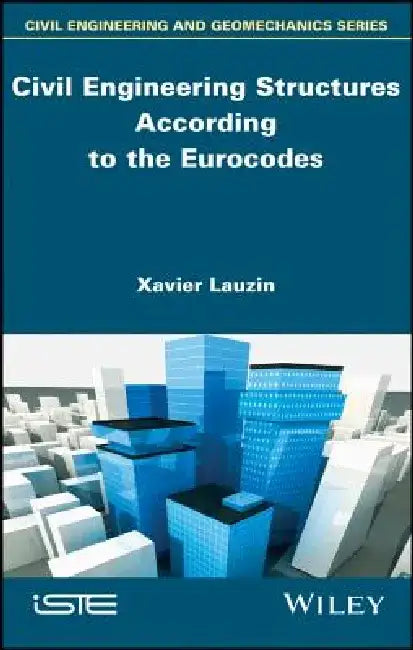 Civil Engineering Structures According to the Eurocodes: Inspection and Maintenance by Xavier Lauzin