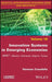 Innovation Systems in Emerging Economies: The Mint Case (Mexico, Indonesia, Nigeria, Turkey) by Vanessa Casadella