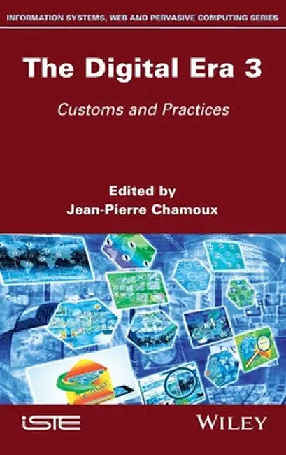 The Digital Era 3: Uses by Jean-Pierre Chamoux