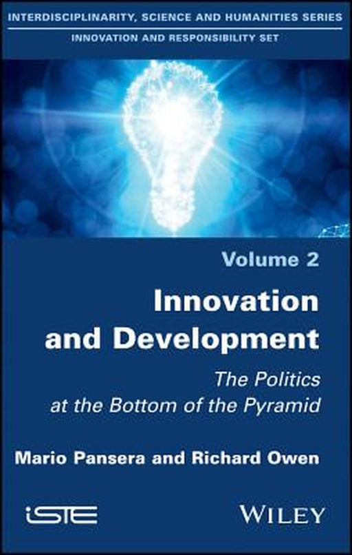 Innovation And Development: The Politics At The Bottom Of The Pyramid by Pansera