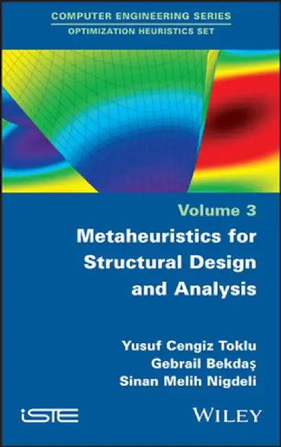 Metaheuristics for Structural Design and Analysis by Y. Cengi Toklu