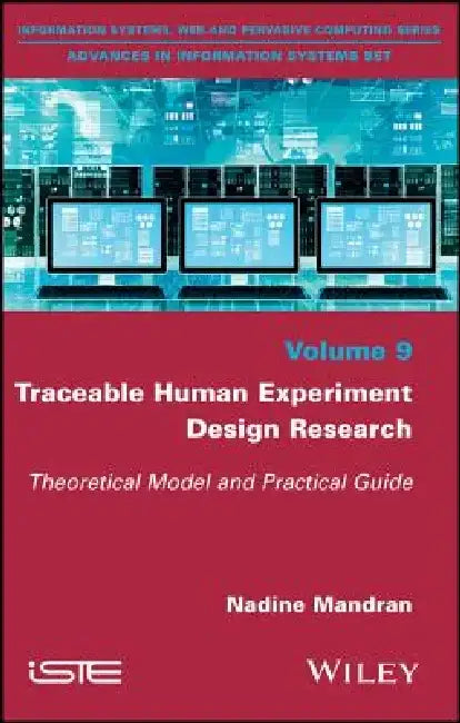 Traceable Human Experiment Design Research: Theoretical Model and Practical Guide by Nadine Mandran