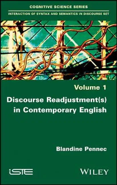 Discourse Adjustments and Re-Adjustments in Contemporary English by Blandine Pennec