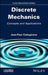 Discrete Mechanics: Concepts and Applications by Jean-Paul Caltagirone