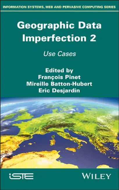 Geographical Data Imperfection 2: From Theory to Applications by Mireille Batton-Hubert