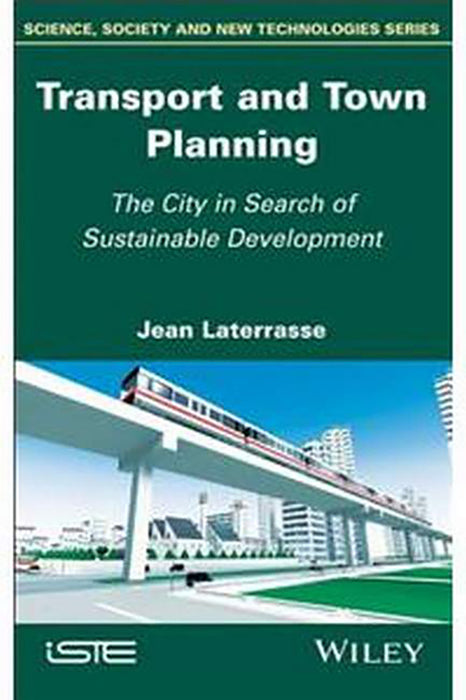 Transport And Town Planning: The City In Search Of Sustainable Development