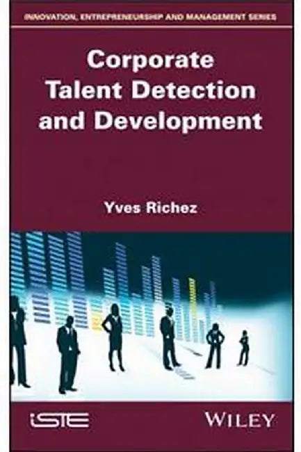 Corporate Talent Detection And Development by Richez