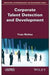 Corporate Talent Detection And Development by Richez