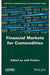 Financial Markets For Commodities by Priolon