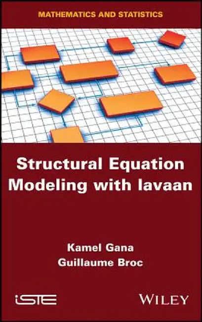 Structural Equation Modeling with Lavaan by Kamel Gana