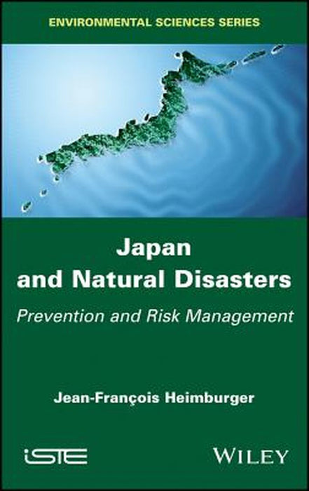 Japan And Natural Disasters: Prevention And Risk Management by Heimburger