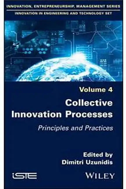 Collective Innovation Processes: Principles And Practices by Uzunidis