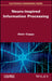 Neuro-Inspired Information Processing by Alain Cappy