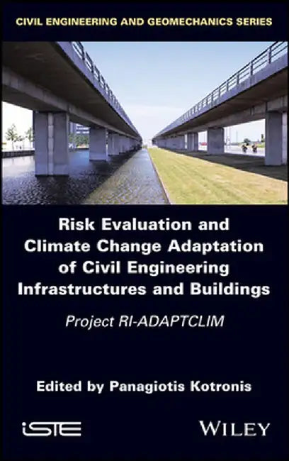 Risk Evaluation and Climate Change Adaptation of Civil Engineering Infrastructures and Buildings: Project Ri-Adaptclim