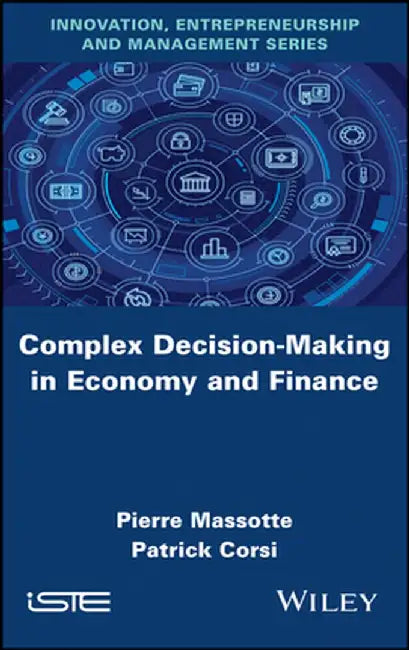Complex Decision-Making in Economy and Finance by Pierre Massotte
