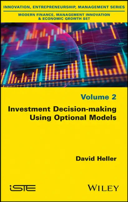 Investment Decision-Making Using Optional Models by David Heller