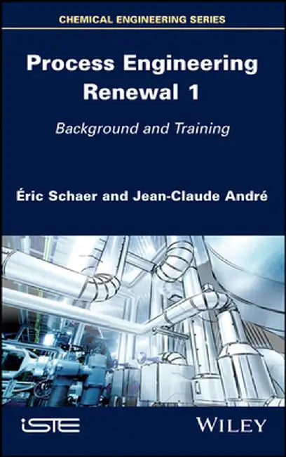 Process Engineering Renewal 1: Background and Training by Éric Schaer