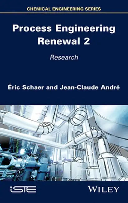 Process Engineering Renewal 2: Research by Eric Schaer