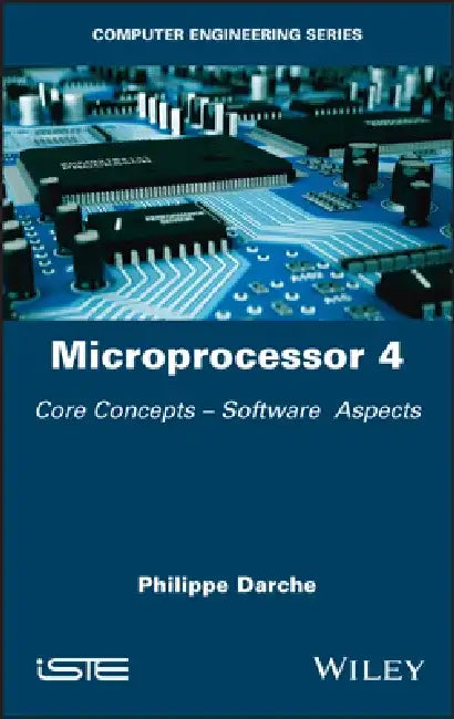 Microprocessor 4: Development Aspects and Architectures Evolution of 1st Microcomputers by Philippe Darche