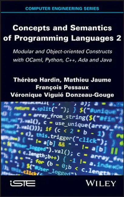 Concepts and Semantics of Programming Languages 2: A Semantical Approach with Ocaml and Python by Hardin