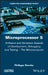 Microprocessor 5: Software and Hardware Aspects of Development, Debugging and Testing - The Microcomputer by Philippe Darche