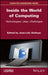 Inside the World of Computing: Technologies, Uses, Challenges by Jean-Loic Delhaye