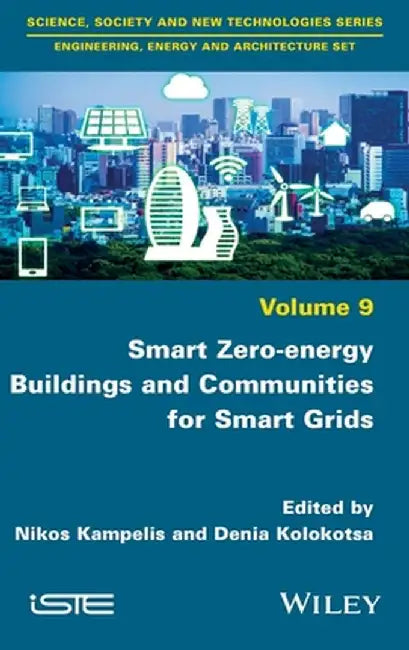 Smart Zero-Energy Buildings and Communities for Smart Grids by Nikos Kampelis