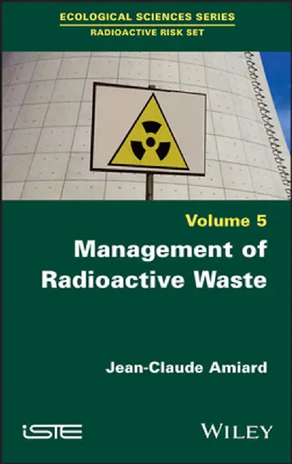 Radioactive Waste Management by Jean-Claude Amiard