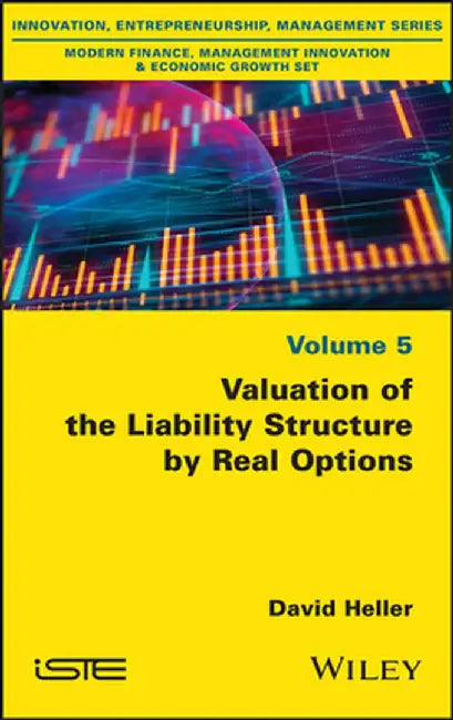 Valuation of the Liability Structure by Real Options by David Heller