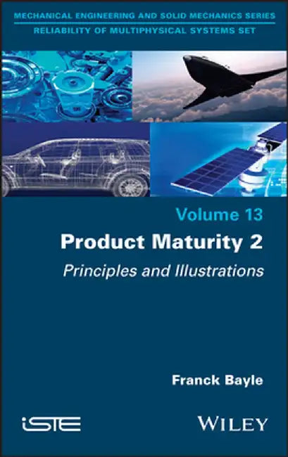 Product Maturity, Volume 2: Principles and Illustrations by Franck Bayle