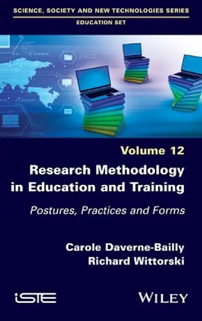 Research Methodology in Education and Training: Postures, Practices and Forms, Volume 12 by Carole Daverne-Bailly