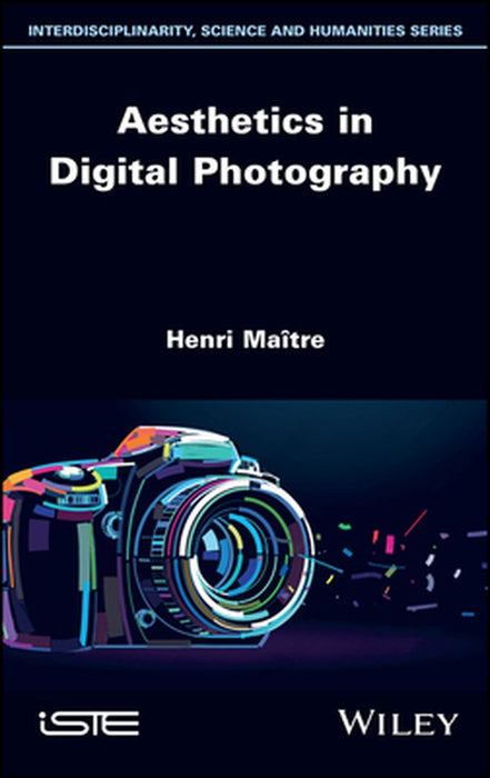 Aesthetics in Digital Photography by Henri Maître
