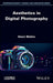 Aesthetics in Digital Photography by Henri Maître
