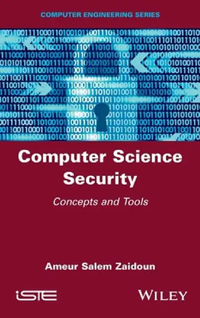 Computer Science Security: Concepts and Tools by Ameur Salem Zaidoun