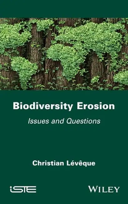Biodiversity Erosion: Issues and Questions by Christian Lévêque