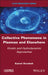 Collective Phenomena in Plasmas and Elsewhere: Kinetic and Hydrodynamic Approaches by Kamel Ourabah