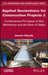Applied Geotechnics for Construction Projects, Volume 2: Fundamental Principles of Soil Mechanics and the Role of Water by Ammar Dhouib