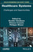 Heathcare Systems: Challenges and Opportunities by Sondes Chaabane