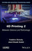 4D Printing, Volume 2: Between Science and Technology by Frederic Demoly