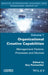 Organizational Creative Capabilities: Management Factors, Processes and Devices by Guy Parmentier