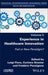 Experience in Healthcare Innovation: Fad or New Paradigm? by Luigi Flora