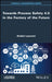 Towards Process Safety 4.0 in the Factory of the Future by André Laurent