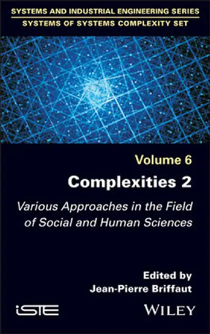 Complexities 2: Various Approaches in the Field of Social and Human Sciences by Jean-Pierre Briffaut