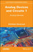 Analog Devices and Circuits 1: Analog Devices by Christian Gontrand