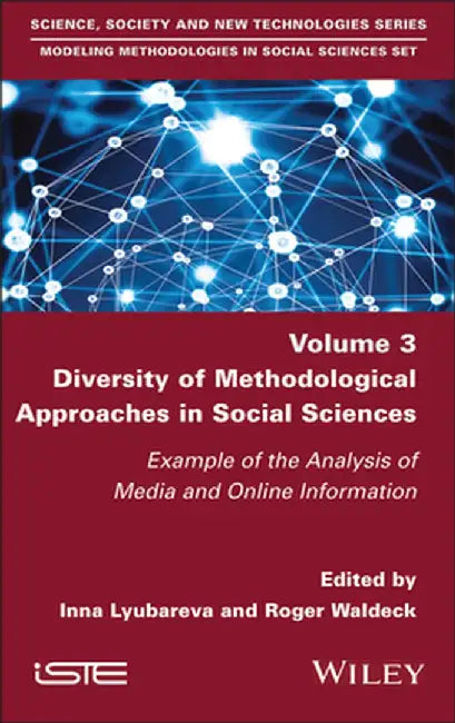 Diversity Of Methodological Approaches In Social Sciences: Example Of The Analysis Of Media And Online Information by Lyubareva