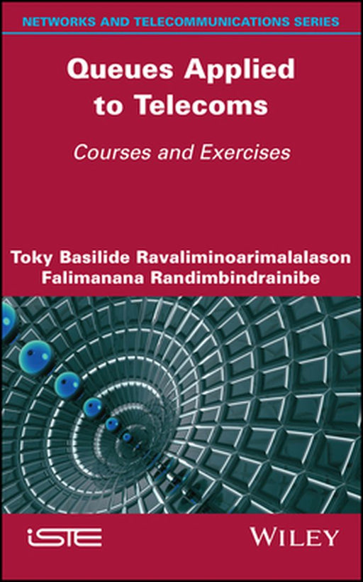 Queues Applied To Telecoms: Courses And Exercises by Ravaliminoarima