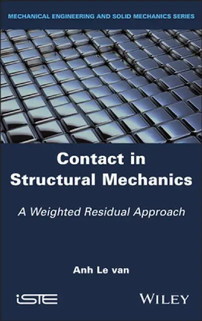 Contact in Structural Mechanics: A Weighted Residual Approach by Anh Le Van