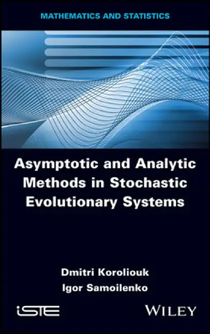 Asymptotic and Analytic Methods in Stochastic Evolutionary Symptoms by Dmitri Koroliouk